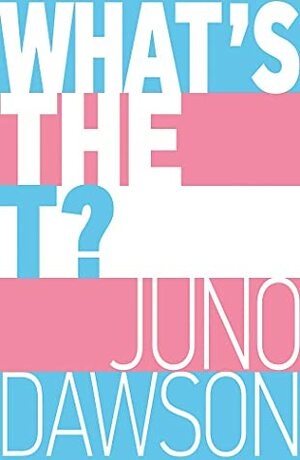 What's the T? by Juno Dawson, Soofiya