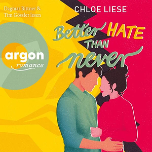 Better Hate than Never by Chloe Liese