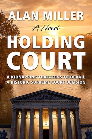 Holding Court by Alan Miller