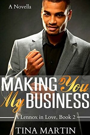 Making You My Business by Tina Martin