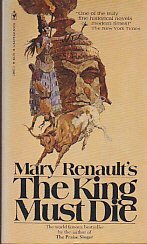 The King Must Die by Mary Renault