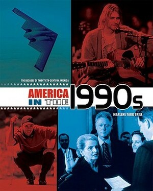 America in the 1990s by Marlene Targ Brill