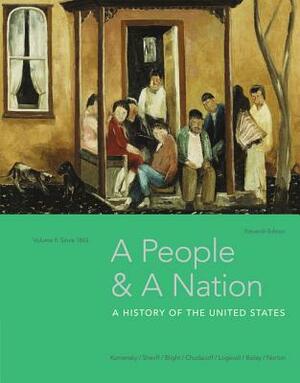 A People and a Nation, Volume II: Since 1865 by David W. Blight, Carol Sheriff, Jane Kamensky