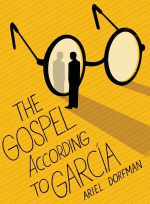 The Gospel According to García by Edel Rodriguez, Ariel Dorfman