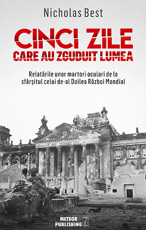 Cinci zile care au zguduit lumea by Nicholas Best