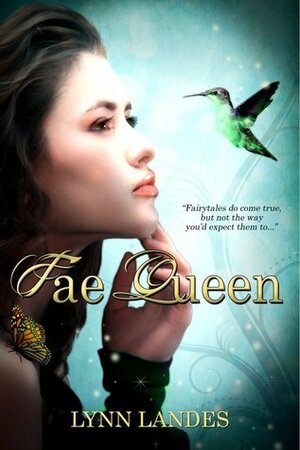 Fae Queen by Lynn Landes