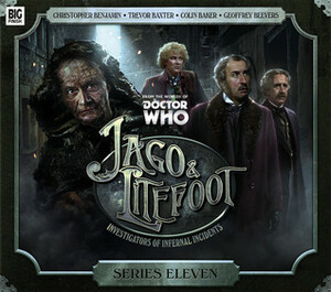 Jago & Litefoot: Series 11 by Simon Barnard, Matthew Sweet, Justin Richards, Paul Morris, Nigel Fairs