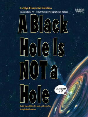 A Black Hole Is Not a Hole by Carolyn Cinami DeCristofano