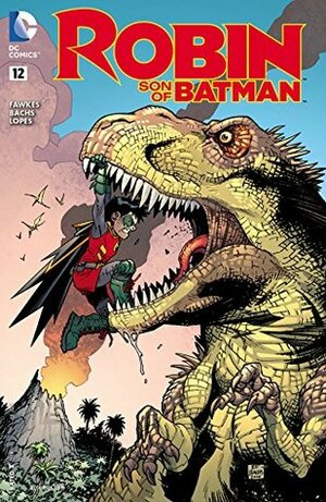 Robin: Son of Batman (2015-) #12 by Ramón F. Bachs, Ray Fawkes