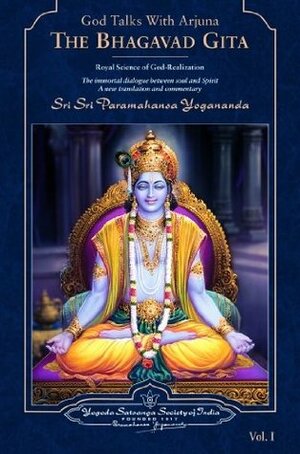 God Talks with Arjuna: The Bhagavad Gita by Paramahansa Yogananda