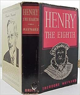 Henry the Eighth by Theodore Maynard