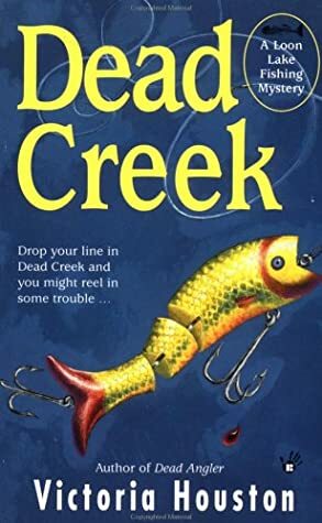 Dead Creek by Victoria Houston