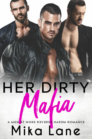 Her Dirty Mafia by Mika Lane
