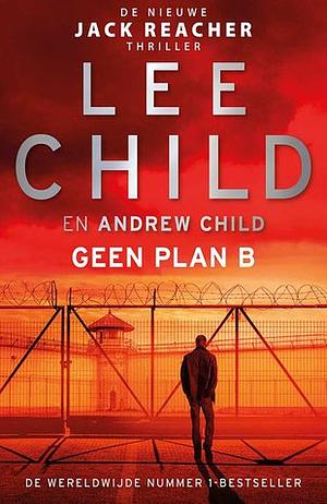 Geen Plan B by Lee Child