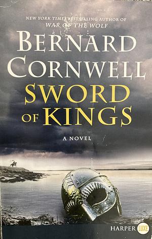 Sword of Kings by Bernard Cornwell