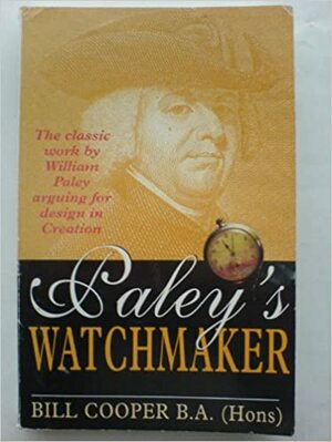 Paley's Watchmaker by Bill Cooper