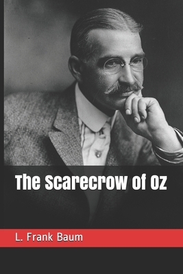 The Scarecrow of Oz by L. Frank Baum
