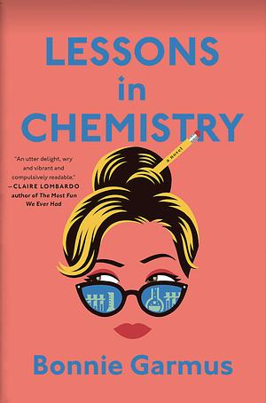 Lessons in Chemistry  by Bonnie Garmus