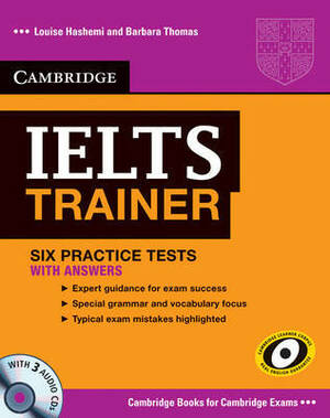 IELTS Trainer: Six Practice Tests with Answers and Audio CDs by Barbara Thomas, Louise Hashemi