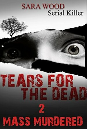 Tears for the Dead (additional free book included) by Sara Wood