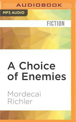 A Choice of Enemies by Mordecai Richler