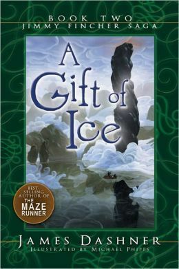 A Gift of Ice by James Dashner