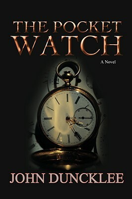The Pocket Watch by John Duncklee