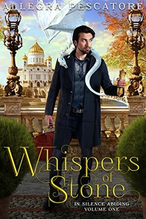 Whispers of Stone by Allegra Pescatore
