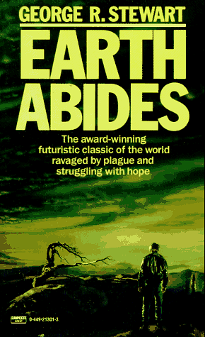 Earth Abides by George R. Stewart