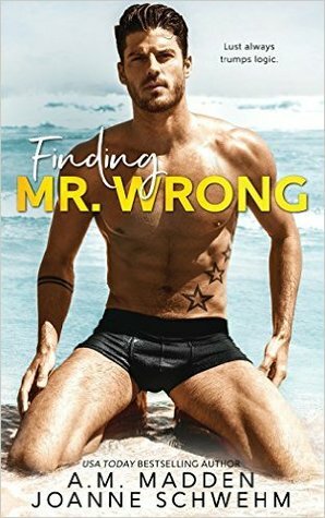 Finding Mr. Wrong by A.M. Madden, Joanne Schwehm