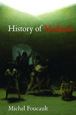 History of Madness by Michel Foucault