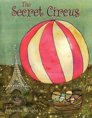 The Secret Circus by Johanna Wright