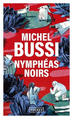 Les Nymphéas noirs by Michel Bussi