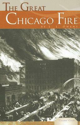 The Great Chicago Fire by L. L. Owens