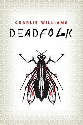 Deadfolk by Charlie Williams