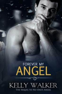 Forever My Angel by Kelly Walker