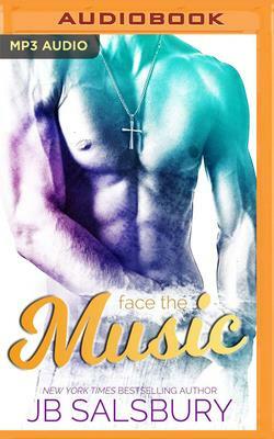 Face the Music by J.B. Salsbury