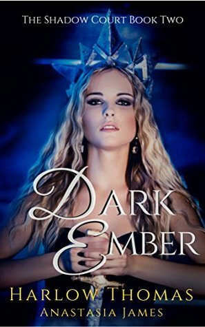 Dark Ember by Harlow Thomas, Anastasia James