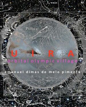 Uira: Orbital Olympic Village by Emanuel Dimas De Melo Pimenta