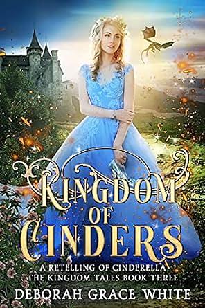 Kingdom of Cinders by Deborah Grace White