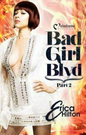 Bad Girl Blvd, Part 2 by Erica Hilton