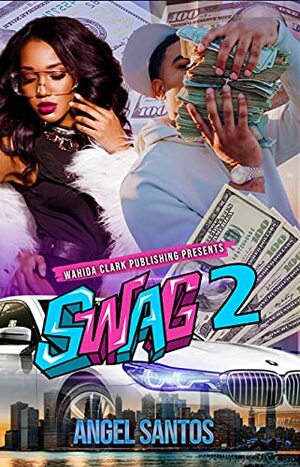 Swag 2 by Angel Santos, Wahida Clark Publishing