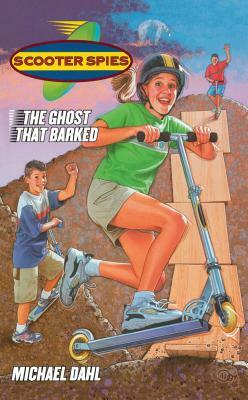The Ghost That Barked by Michael Dahl