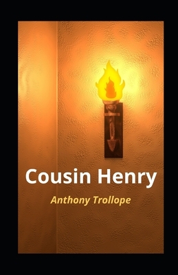 Cousin Henry illustrated by Anthony Trollope