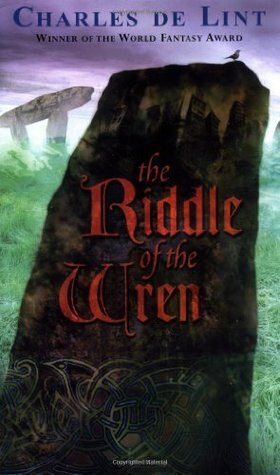 The Riddle of the Wren by Charles de Lint