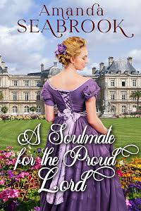 A Soulmate for the Proud Lord by Amanda Seabrook