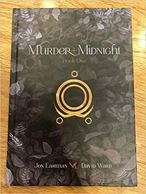 Murder + Midnight by John Eastman
