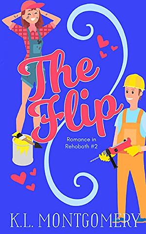 The Flip by K.L. Montgomery