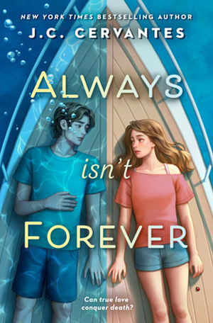 Always Isn't Forever by J.C. Cervantes