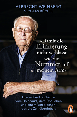 Albrecht Weinberg - »Damit die Erinnerung nicht verblasst wie die Nummer auf meinem Arm« by Nicolas Büchse